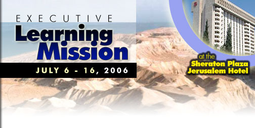 Executive Learning Mission - Israel - July 2006