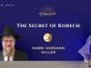 The Secret of Korech – (Rabbi Gershon Miller)
