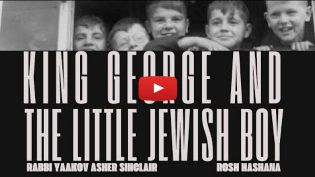 King George and the Little Jewish Boy – Rosh Hashana