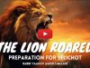 The Lion Roared – Preparation for Selichot