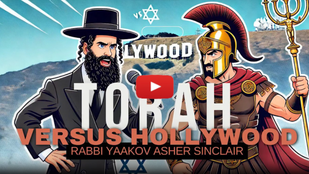 Torah Versus Hollywood – A Chanuka Insight