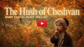 The Hush of Cheshvan