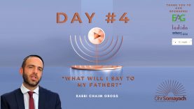 What Will I Say to My Father? – Rabbi Chaim Gross