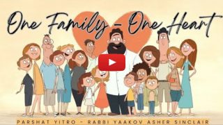 One Family – One Heart , Parshat Yitro