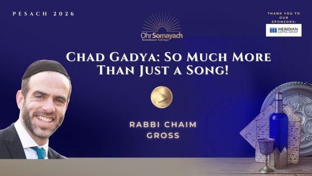 Chad Gadya: So Much MOre Than Just a Song! – Pesach 2026