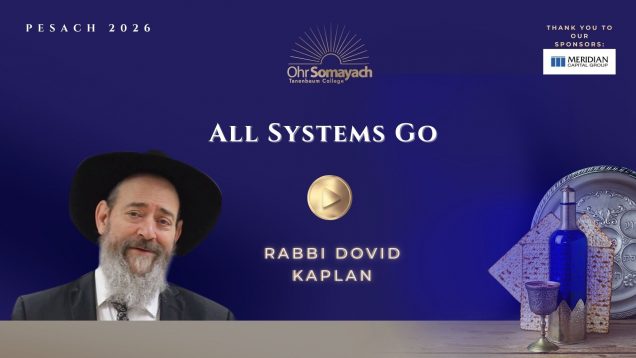 All Systems Go – Pesach 2026